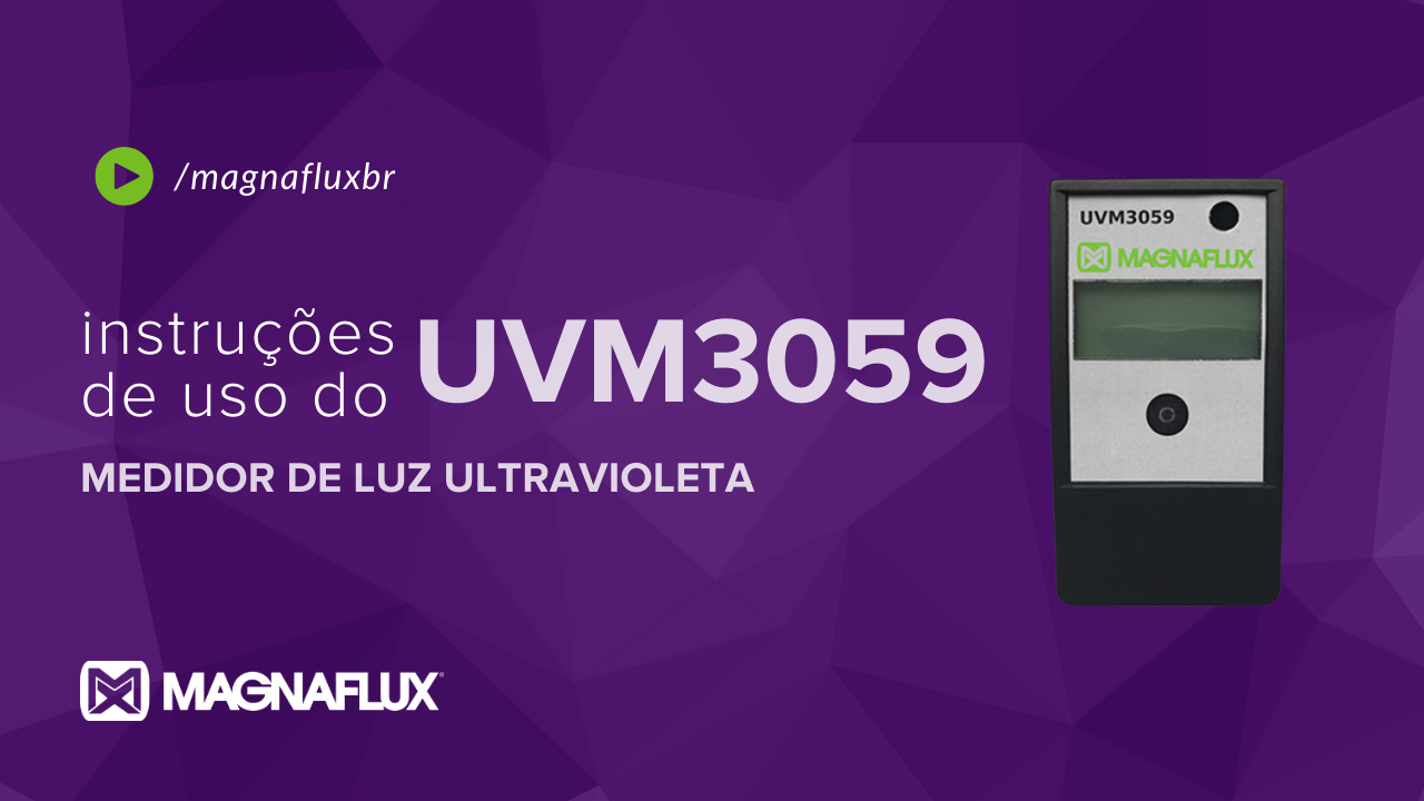 Como Usar o Medidor de Luz Ultravioleta da Magnaflux? Instruções de Uso do UVM3059